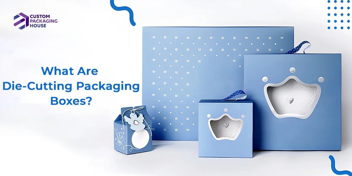 What-Are-Die-Cutting-Packaging-Boxes
