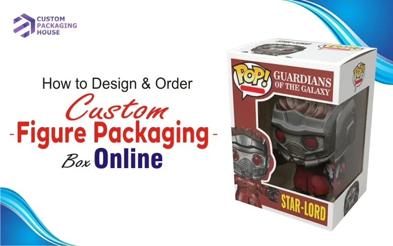 Order Custom Action Figure Packaging Boxes Online